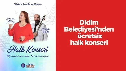 Didim Belediyesi&rsquo;nden &uuml;cretsiz halk konseri