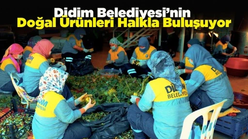 Didim Belediyesi&rsquo;nin Doğal &Uuml;r&uuml;nleri Halkla Buluşuyor