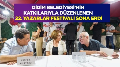 Didim Belediyesi&rsquo;nin katkılarıyla d&uuml;zenlenen 22. Yazarlar Festivali sona erdi