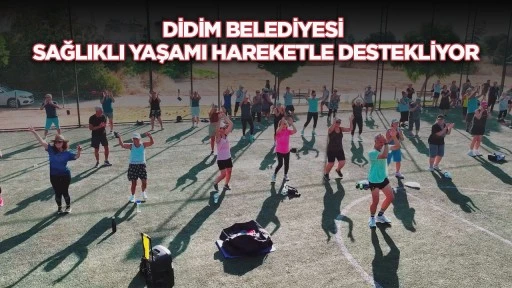 Didim Belediyesi sağlıklı yaşamı hareketle destekliyor