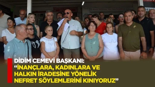 Didim Cem Evi Başkanı &ldquo;İnan&ccedil;lara, kadınlara ve halkın iradesine y&ouml;nelik nefret s&ouml;ylemlerini kınıyoruz&rdquo;