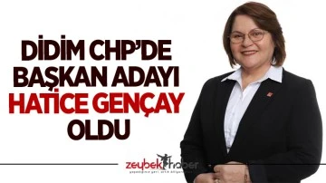 Didim CHP&rsquo;de Başkan adayı Hatice Gen&ccedil;ay oldu