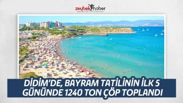 DİDİM&rsquo;DE, BAYRAM TATİLİNİN İLK 5 G&Uuml;N&Uuml;NDE 1240 TON &Ccedil;&Ouml;P TOPLANDI