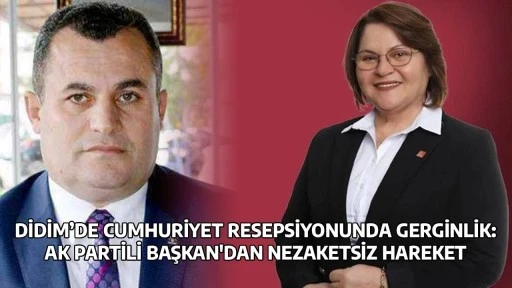 DİDİM&rsquo;DE CUMHURİYET RESEPSİYONUNDA GERGİNLİK: AK PARTİLİ BAŞKAN'DAN NEZAKETSİZ HAREKET