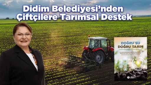 Didim&rsquo;de doğru su kullanımıyla verimli tarım hedefleniyor