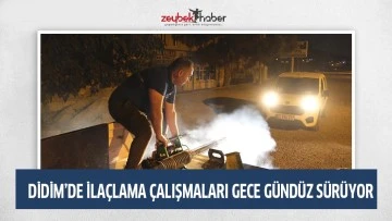 DİDİM&rsquo;DE İLA&Ccedil;LAMA &Ccedil;ALIŞMALARI GECE G&Uuml;ND&Uuml;Z S&Uuml;R&Uuml;YOR