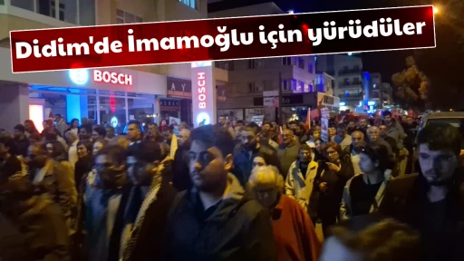Didim'de İmamoğlu i&ccedil;in y&uuml;r&uuml;d&uuml;ler