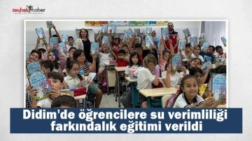 Didim'de &ouml;ğrencilere su verimliliği farkındalık eğitimi verildi