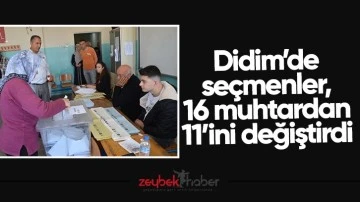 Didim&rsquo;de se&ccedil;menler, 16 muhtardan 11&rsquo;ini değiştirdi