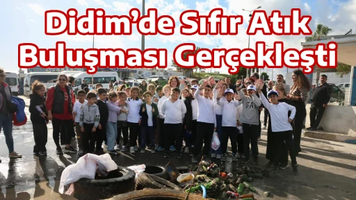 Didim&rsquo;de Sıfır Atık Buluşması Ger&ccedil;ekleşti