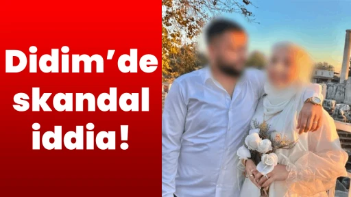 Didim&rsquo;de skandal iddia!