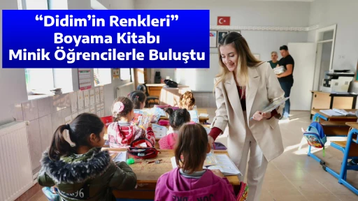 &ldquo;Didim&rsquo;in Renkleri&rdquo; Boyama Kitabı Minik &Ouml;ğrencilerle Buluştu