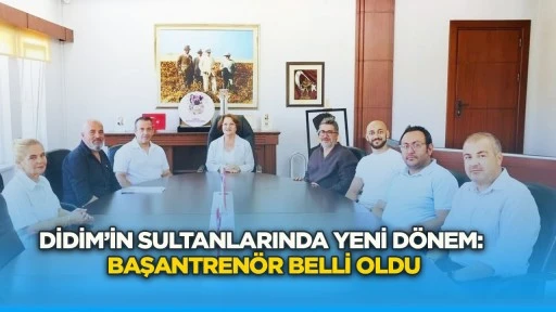 Didim&rsquo;in Sultanlarında yeni d&ouml;nem: Başantren&ouml;r belli oldu