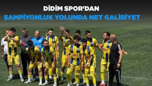 DİDİM SPOR'DAN ŞAMPİYONLUK YOLUNDA NET GALİBİYET