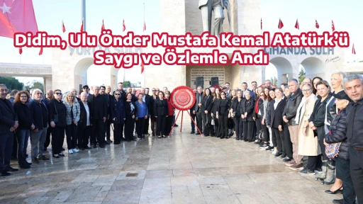 Didim, Ulu &Ouml;nder Mustafa Kemal Atat&uuml;rk&rsquo;&uuml; Saygı ve &Ouml;zlemle Andı