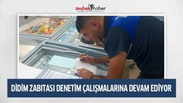 DİDİM ZABITASI DENETİM &Ccedil;ALIŞMALARINA DEVAM EDİYOR