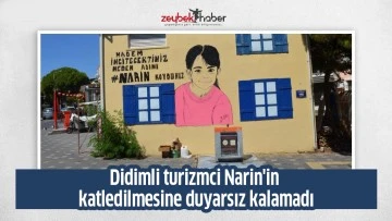 Didimli turizmci Narin'in katledilmesine duyarsız kalamadı