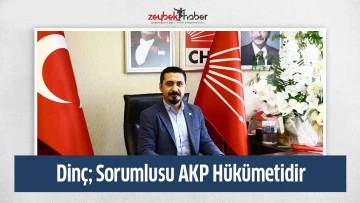 Din&ccedil;; Sorumlusu AKP H&uuml;k&uuml;metidir