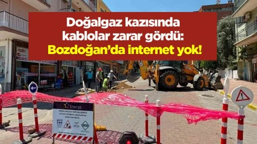 Doğalgaz kazısında kablolar zarar gördü: Bozdoğan’da internet yok!