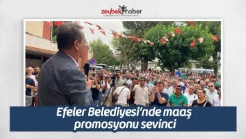 Efeler Belediyesi&rsquo;nde maaş promosyonu sevinci