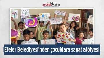 Efeler Belediyesi'nden &ccedil;ocuklara sanat at&ouml;lyesi
