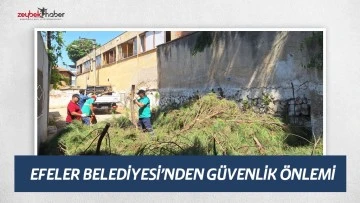 EFELER BELEDİYESİ&rsquo;NDEN G&Uuml;VENLİK &Ouml;NLEMİ
