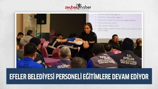 EFELER BELEDİYESİ PERSONELİ EĞİTİMLERE DEVAM EDİYOR