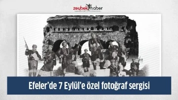 Efeler&rsquo;de 7 Eyl&uuml;l&rsquo;e &ouml;zel fotoğraf sergisi