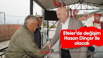Efeler&rsquo;de Değişim Hasan Din&ccedil;er İle Olacak
