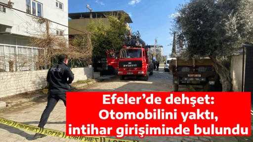 Efeler&rsquo;de dehşet: Otomobilini yaktı, intihar girişiminde bulundu