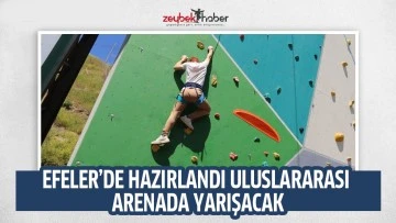 EFELER&rsquo;DE HAZIRLANDI ULUSLARARASI ARENADA YARIŞACAK