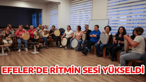 EFELER&rsquo;DE RİTMİN SESİ Y&Uuml;KSELDİ