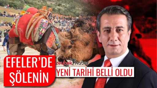 EFELER&rsquo;DE Ş&Ouml;LENİN YENİ TARİHİ BELLİ OLDU