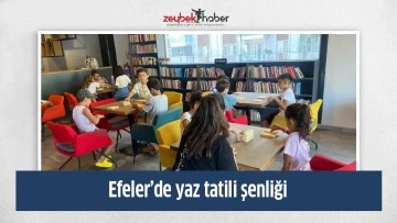 Efeler&rsquo;de yaz tatili şenliği