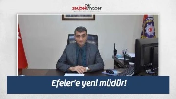 Efeler&rsquo;e yeni m&uuml;d&uuml;r!