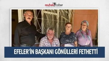 EFELER&rsquo;İN BAŞKANI G&Ouml;N&Uuml;LLERİ FETHETTİ