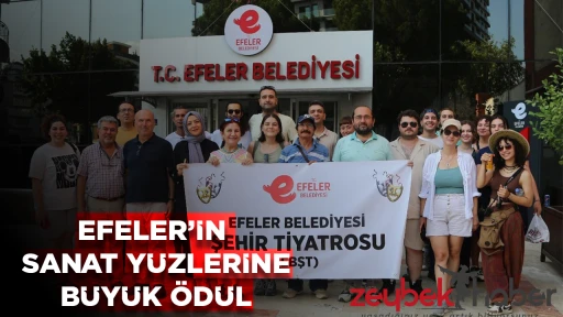 EFELER’İN SANAT YÜZLERİNE BÜYÜK ÖDÜL