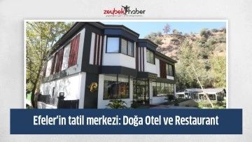Efeler'in tatil merkezi: Doğa Otel ve Restaurant