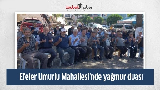 Efeler Umurlu Mahallesi'nde yağmur duası