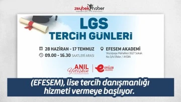  (EFESEM), lise tercih danışmanlığı hizmeti vermeye başlıyor. 