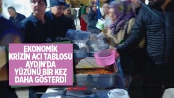 Ekonomik krizin acı tablosu Aydın'da y&uuml;z&uuml;n&uuml; bir kez daha g&ouml;sterdi