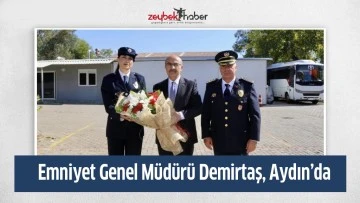 Emniyet Genel M&uuml;d&uuml;r&uuml; Demirtaş, Aydın&rsquo;da