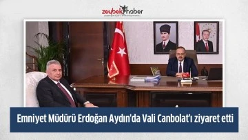 Emniyet M&uuml;d&uuml;r&uuml; Erdoğan Aydın'da Vali Canbolat'ı ziyaret etti