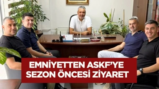 Emniyetten ASKF&rsquo;ye sezon &ouml;ncesi ziyaret