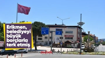 Erikmen, belediyeyi b&uuml;y&uuml;k bor&ccedil;larla terk etmiş