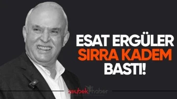 Esat Erg&uuml;ler sırra kadem bastı!