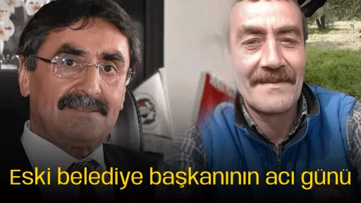 Eski belediye başkanının acı g&uuml;n&uuml;