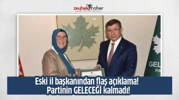 Eski il başkanından flaş a&ccedil;ıklama!  Partinin GELECEĞİ kalmadı!