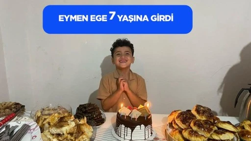 Eymen Ege 7 yaşına girdi