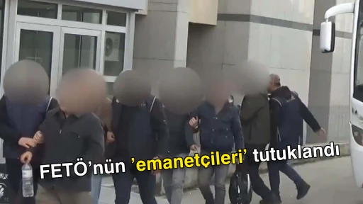 FET&Ouml;&rsquo;n&uuml;n &rsquo;emanet&ccedil;ileri&rsquo; tutuklandı